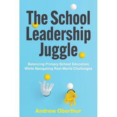 The School Leadership Juggle: Balancing Primary School Education While Navigating Real-World Challenges