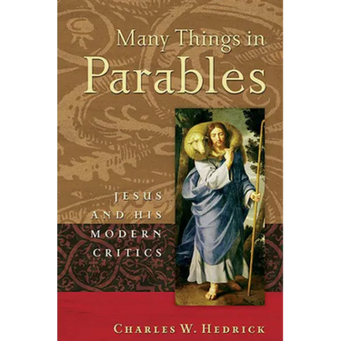 Many Things in Parables: Jesus and His Modern Critics