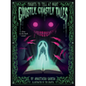 Ghostly, Ghastly Tales: Frights to Tell at Night