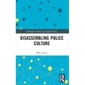 Disassembling Police Culture