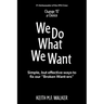We Do What We Want: Simple, but effective ways to fix our "Broken Want-ers"