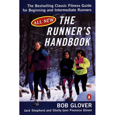 The Runner's Handbook: The Bestselling Classic Fitness G for Begng Intermediate Runners 2nd REV Edition