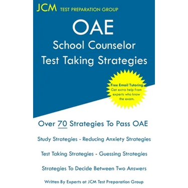OAE School Counselor Test Taking Strategies: OAE 041 - School Counselor Prep Book - Free Online Tutoring - New 2020 Edition - The latest strategies to