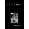 Defiance: A Life Behind Enemy Lines