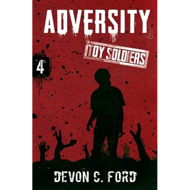 Adversity: Toy Soldiers Book Four