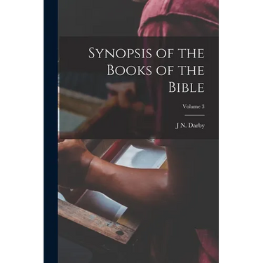 Synopsis of the Books of the Bible; Volume 3