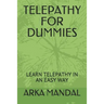Telepathy for Dummies: Learn Telepathy in an Easy Way