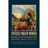 Covered Wagon Women, Volume 11: Diaries and Letters from the Western Trails, 1879-1903