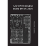 Ancient Chinese Body Divination: Its Forms, Affinities and Functions