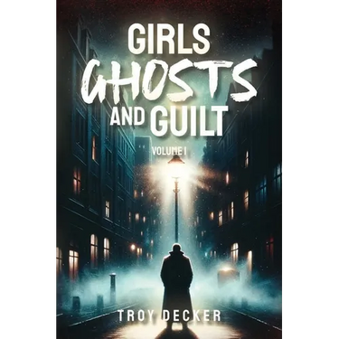 Girls, Ghosts, and Guilt Volume 1 Paperback