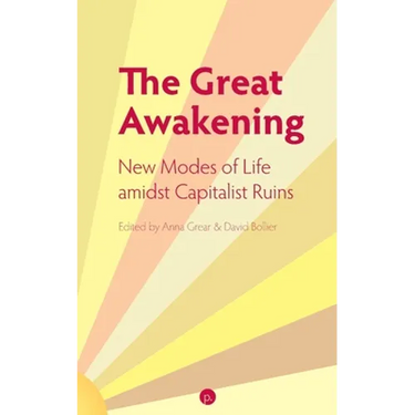 The Great Awakening: New Modes of Life amidst Capitalist Ruins