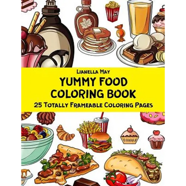 Yummy Food Coloring Book - 25 Totally Frameable Coloring Pages