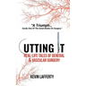 Cutting It: Real-Life Tales of General and Vascular Surgery