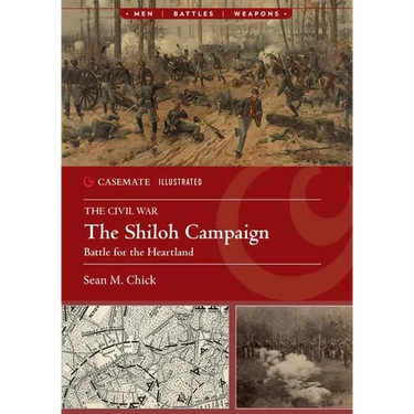 The Shiloh Campaign, 1862: Battle for the Heartland