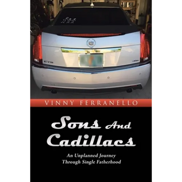 Sons and Cadillacs: An Unplanned Journey Through Single Fatherhood