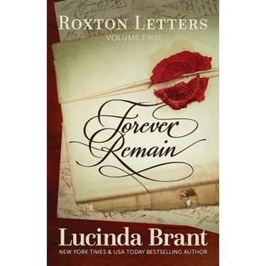 Forever Remain: Roxton Letters Volume Two