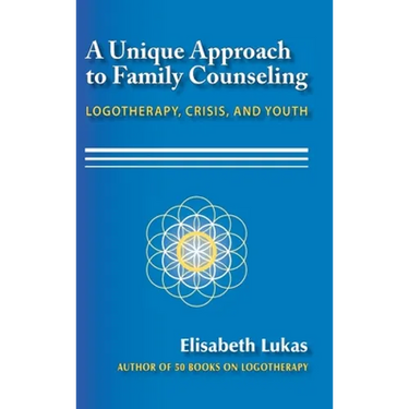 A Unique Approach to Family Counseling: Logotherapy, Crisis, and Youth