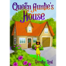 Queen Auntie's House