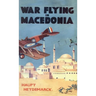 War Flying in Macedonia