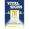 Vital Signs: A Guide to Healthy Leadership