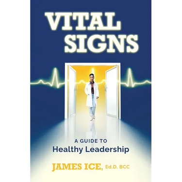 Vital Signs: A Guide to Healthy Leadership