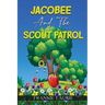 Jacobee and the Scout Patrol