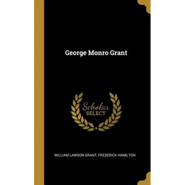 George Monro Grant