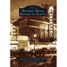Historic Movie Houses of Austin