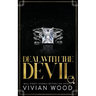 Deal With The Devil: An Enemies to Lovers Billionaire Romance
