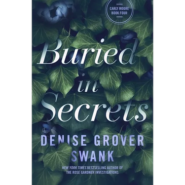 Buried in Secrets: Carly Moore #4