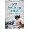 100 Inspiring Stories to Enrich Your Life