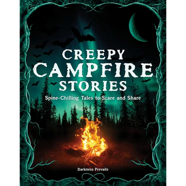 Creepy Campfire Stories: Spine-Chilling Tales to Scare and Share