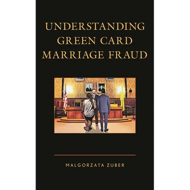 Understanding Green Card Marriage Fraud