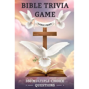 Bible Trivia Game: 350 Multiple-Choice Questions and Answers to Test Your Scripture Knowledge in an Easy-to-Read Large-Print Quiz Book for Family Bibl