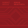 Robert Houle: Red Is Beautiful