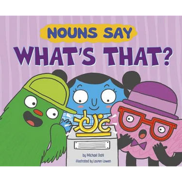 Nouns Say What's That?