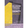 Belonging Through a Culture of Dignity: The Keys to Successful Equity Implementation