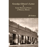 Grandpa Gibson's Letter & Early Historical Notes of Mason, IL