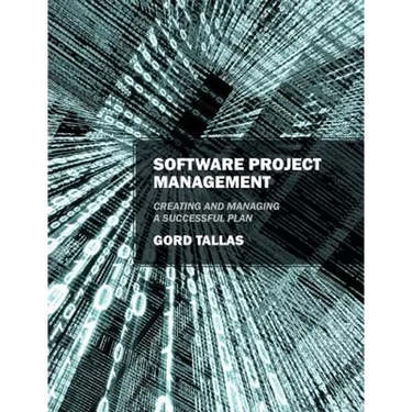 Software Project Management: Creating and Managing a Successful Plan