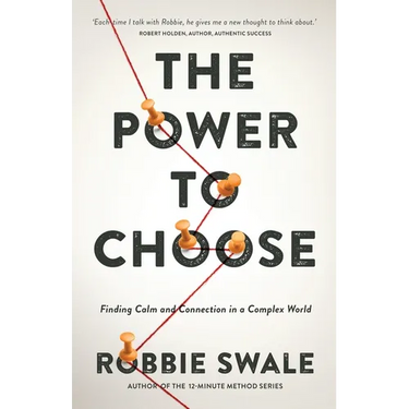 The Power to Choose: Finding Calm and Connection in a Complex World