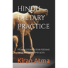 Hindu Dietary Practice: Vedic Guidance for Feeding the Body, Mind, and Soul