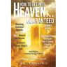 How to get into Heaven... Guaranteed