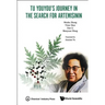 Tu Youyou's Journey in the Search for Artemisinin