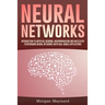 Neural Networks: Introduction to Artificial Neurons, Backpropagation and Multilayer Feedforward Neural Networks with Real-World Applications