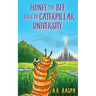 Honey the Bee Goes to Caterpillar University