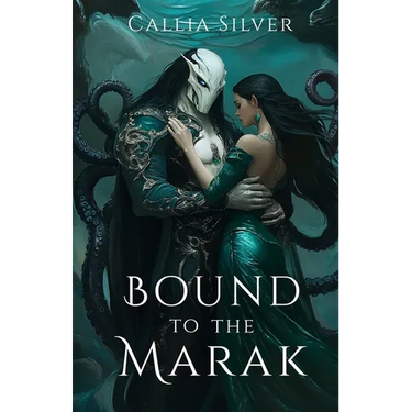 Bound to the Marak: An Alien Abduction Romance