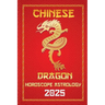 Dragon Chinese Horoscope 2025