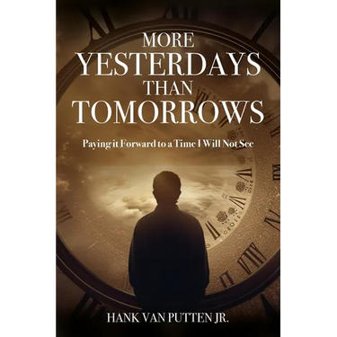 More Yesterdays Than Tomorrows