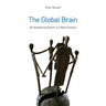 The Global Brain: The Awakening Earth in a New Century