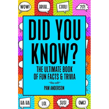 Did You Know? The Ultimate Book Of Fun Facts And Trivia: Random Useless Facts Knowledge for kids 8-10,10-12, Teens, Adults, Family
